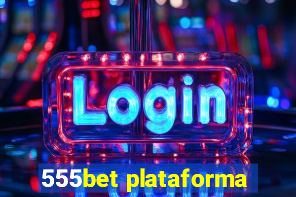 555bet plataforma